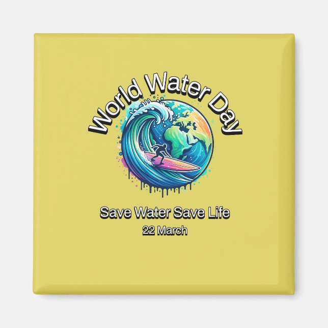 Save Water, Save Life. World Water Day. Magnet (Front)