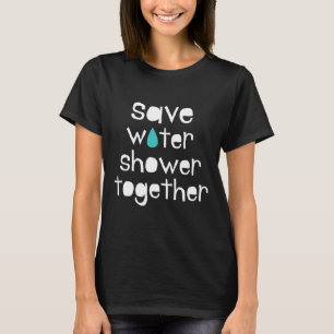Save Water Save The Earth Our Planet Love Mother E T-Shirt