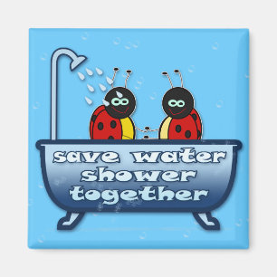 save water, shower together magnet