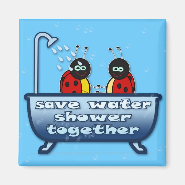 save water, shower together magnet (Front)