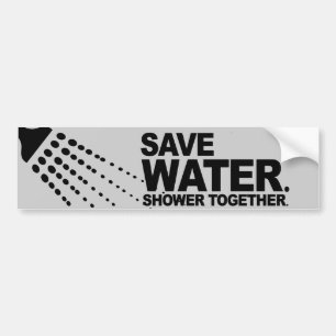 SAVE WATER SHOWER TOGETHER -.png Bumper Sticker