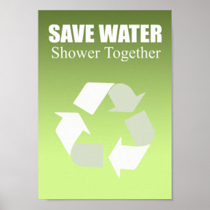 Save water. Shower together. Poster