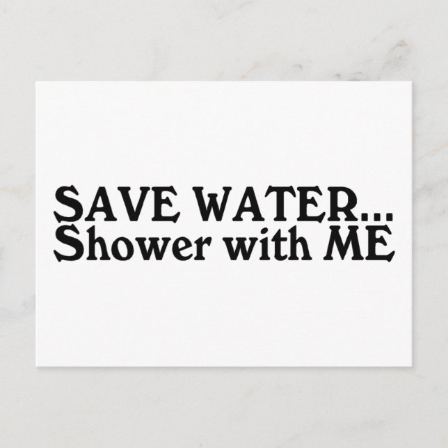 Save Water Shower With Me Postcard (Front)