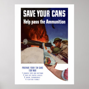 Save Your Cans -- Help Pass The Ammunition Poster