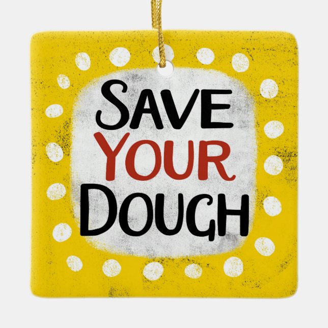Save Your Dough Ornament (Front)