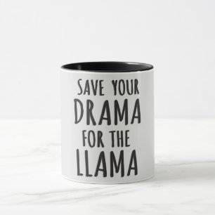 Save Your Drama For The Llama Mug