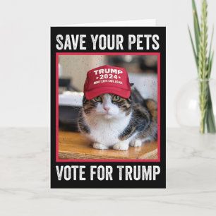 Save Your Pets Vote For Trump Us Election Funny Qu Card