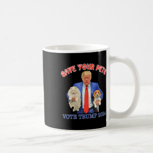 Save Your Pets Vote For Trump Us Election Funny Qu Coffee Mug