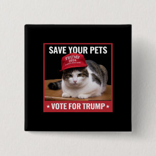 Save Your Pets Vote for Trump US Election Quote 15 Cm Square Badge
