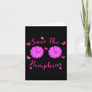 Save Your Pumpkins For Breast Cancer Awareness And Card
