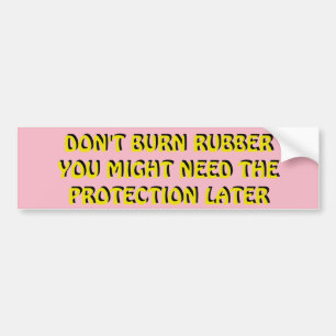 Save your Rubber Don't Spin Your Wheels pINK Bumper Sticker
