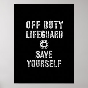 Save Yourself Lifeguard Swimming Pool Guard Off Poster
