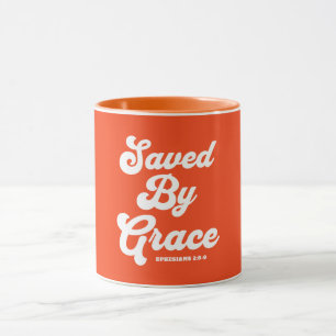 Saved By Grace Ephesians 2:8-9 Mug