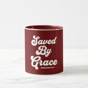 Saved By Grace Ephesians 2:8-9 Mug