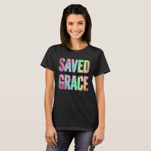 Saved By Grace Faith T-Shirt