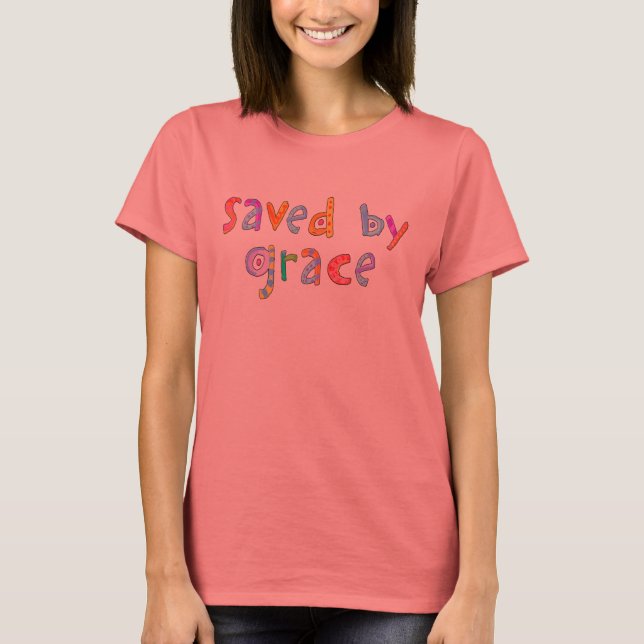 Saved By Grace Fun and Funky Christian T-Shirt (Front)