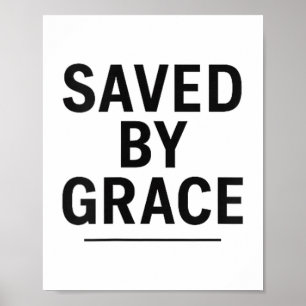 Saved By Grace Minimalist Christian Graphic Poster