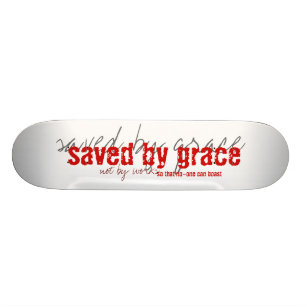 saved by grace skateboard