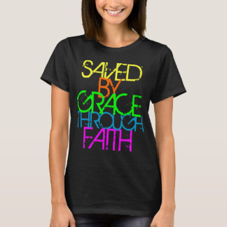 Saved by Grace through Faith Neon T-Shirt