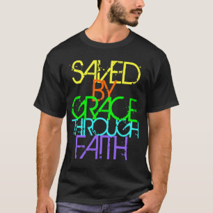 Saved by Grace through Faith Neon T-Shirt