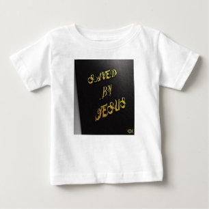 Saved By Jesus 6 Baby T-Shirt
