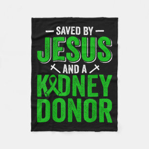 Saved By Jesus And A Kidney Donor Faith Organ Tran Fleece Blanket