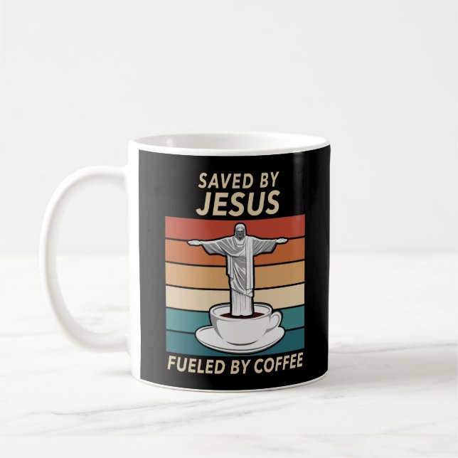 Saved By Jesus Fuelled By Coffee Mug (Left)