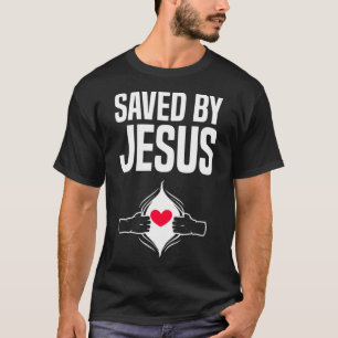 Saved By Jesus Open Heart Surgery Get Well Christi T-Shirt