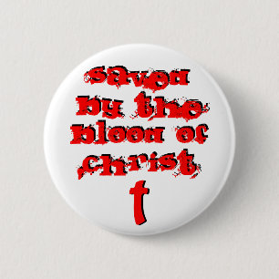 Saved By The Blood Of Christ 6 Cm Round Badge