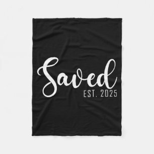 Saved Est. 2025 Christian Baptism Women Girls Fleece Blanket