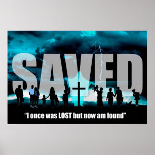 Saved Jesus Christ Christian Lost now found poster