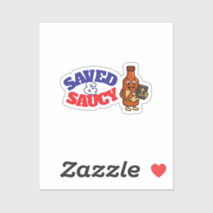 Saved & Saucy