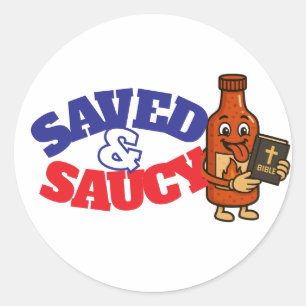 Saved & Saucy Classic Round Sticker