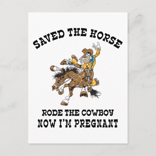 Saved The Horse Rode The Cowboy Pregnant Announcement Postcard (Front)