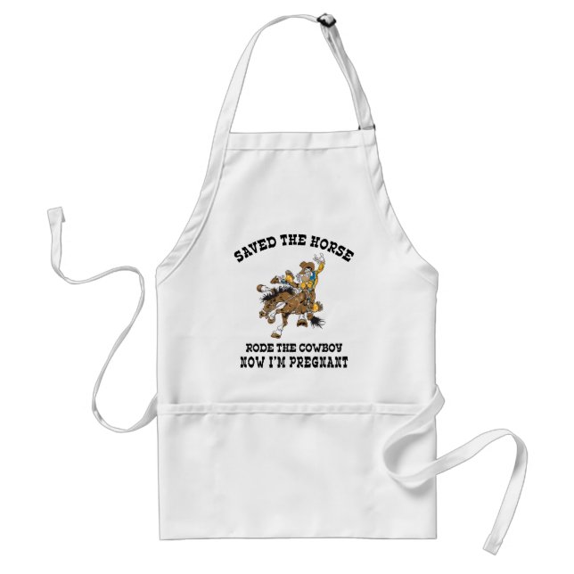 Saved The Horse Rode The Cowboy Pregnant Standard Apron (Front)