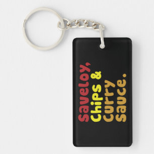 Saveloy, Chips & Curry Sauce. Key Ring