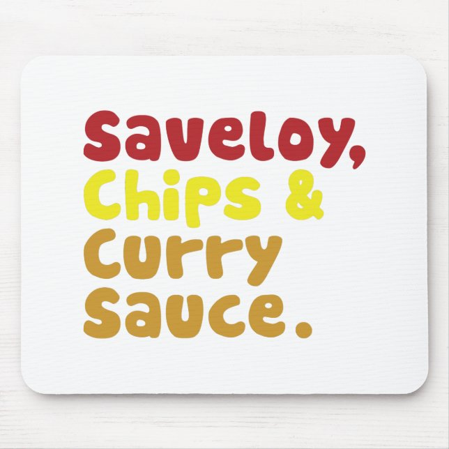 Saveloy, Chips & Curry Sauce. Mouse Mat (Front)