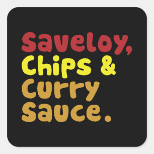 Saveloy, Chips & Curry Sauce. Square Sticker