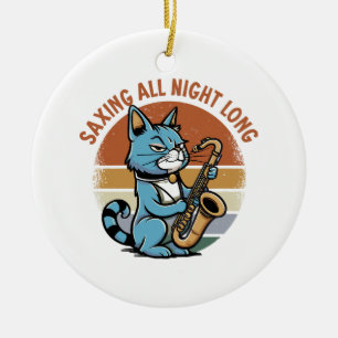 Saving All Night Long - For Saxophone players Ceramic Tree Decoration