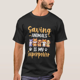 Saving Animals is My Superpower Pet Adoption Anima T-Shirt