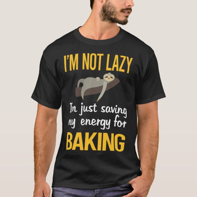 Saving Energy Baking Bake Baker T-Shirt (Front)