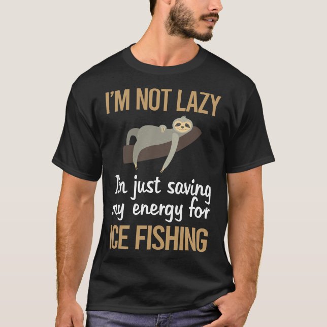 Saving Energy Ice Fishing T-Shirt (Front)