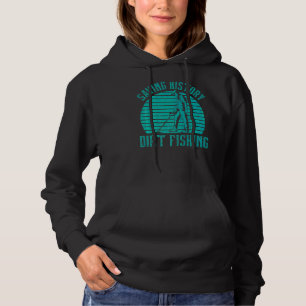 Saving History Dirt Fishing Hobby Metal Detecting Hoodie