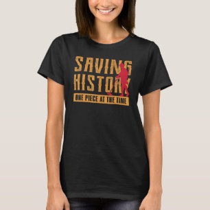 Saving History Metal Detecting Treasure Hunter Det T-Shirt