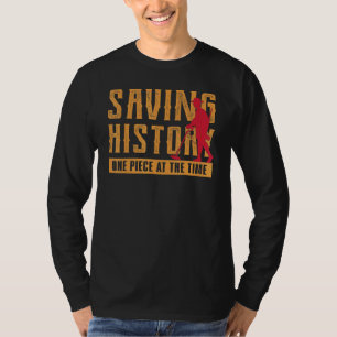 Saving History Metal Detecting Treasure Hunter Det T-Shirt