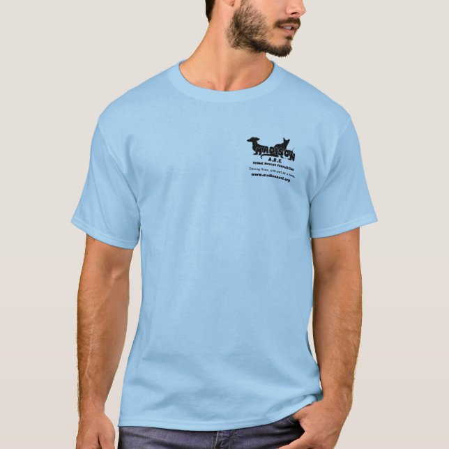 Saving one dog will not change the world... T-Shirt (Front)