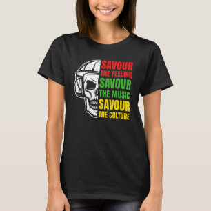 Savour The Feeling Savour The Music Savour The Cul T-Shirt