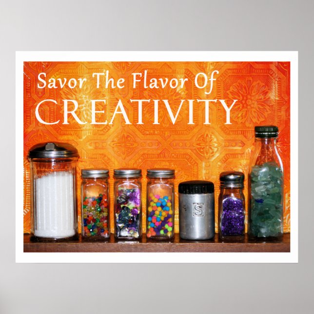"Savour The Flavour Of Creativity" Photography Poster (Front)