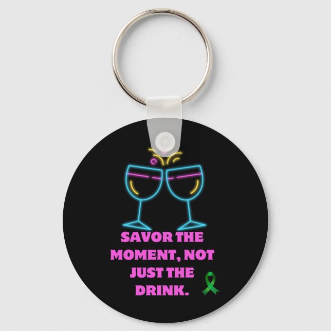 Savour The Moment1  Key Ring (Front)
