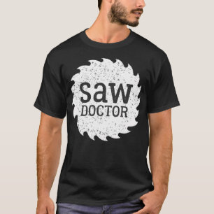 Saw Doctor doctor noun t shirt 